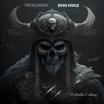 Walhalla Calling by Evig Hvile