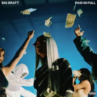 Paid In Full by Big Bratt