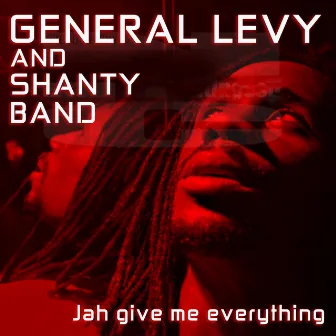 Jah Is Everything by Shanty Band