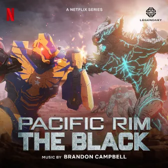 Pacific Rim: The Black Season 2 (Soundtrack from the Netflix Original Anime Series) by Brandon Campbell