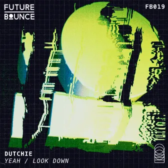 Yeah / Look Down by Dutchie