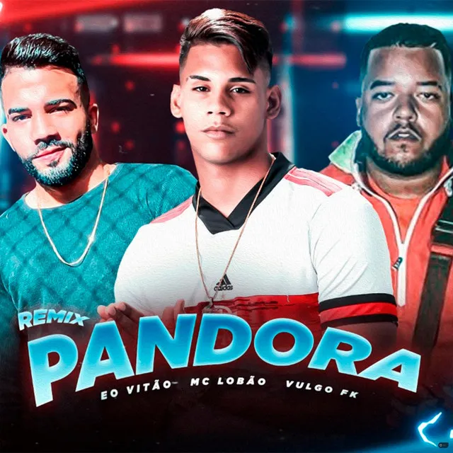 Pandora (feat. Vulgo FK)