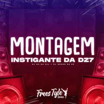 Montagem Instigante da Dz7 by DJ MENOR DE SP