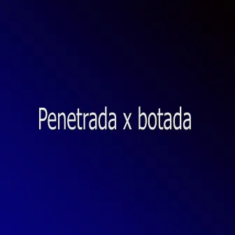 Penetrada X Botada by Mc Gb