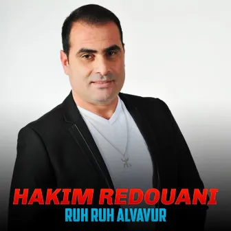 Ruh Ruh Alvavur (2014) by Hakim Redouani