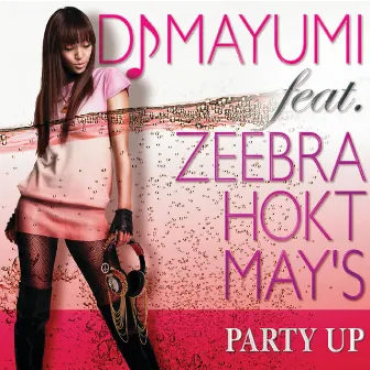 PARTY UP by DJ Mayumi