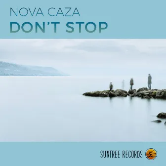 Don't Stop by Nova Caza