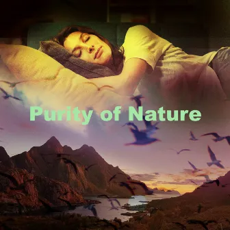 Purity of Nature by Sacred Nature