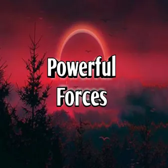 Powerful Forces by Carrix