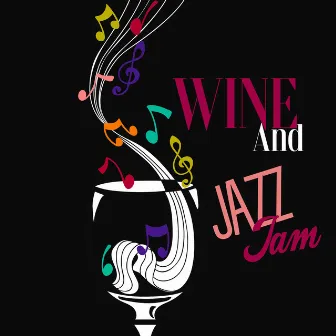 Wine And Jazz Jam by The Ultimate Maker