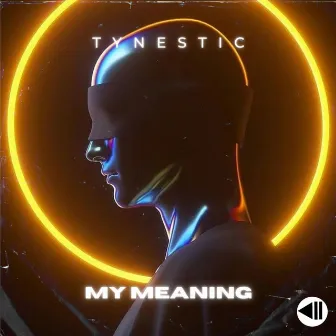 My Meaning by Tynestic