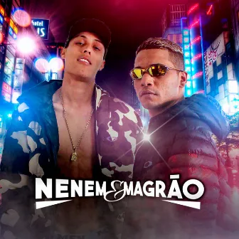 Mc Nenem e Mc Magrão by Mc Nenem