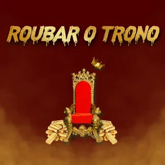 Roubar o Trono by 21 Versos