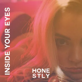 Inside Your Eyes by Honestly