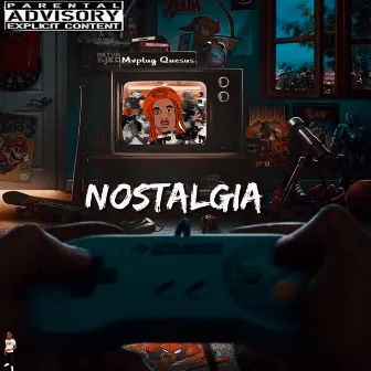 Nostalgia by Mvplug Quesus