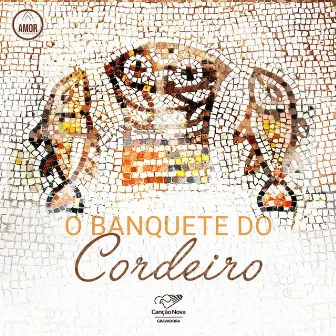 O Banquete do Cordeiro by Ministério Amor e Adoração