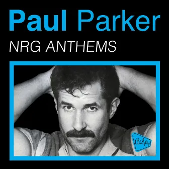 Almighty Presents: Nrg Anthems by Paul Parker