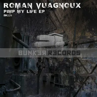 Pimp My Life EP by Roman Vuagnoux