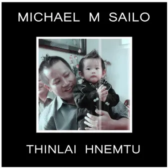 Thinlai Hnemtu by Michael M Sailo