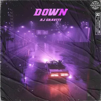 Down by AJ Gravity