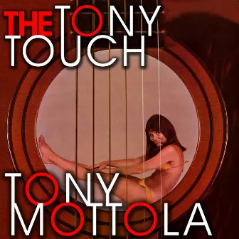 The Tony Touch by Tony Mottola