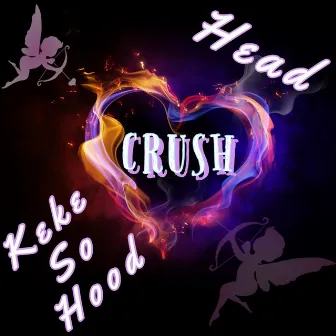 Crush by Keke So Hood