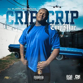 Crip Crip by Crip Mac