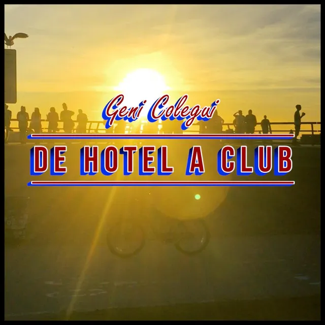 De Hotel a Club