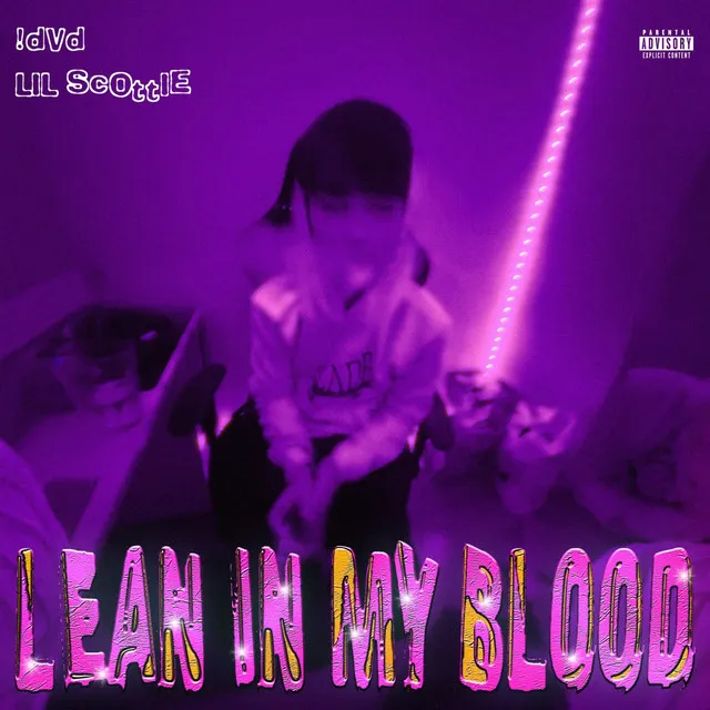 LEAN IN MY BLOOD