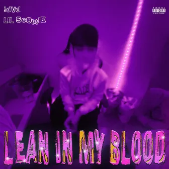 LEAN IN MY BLOOD by !Dvd