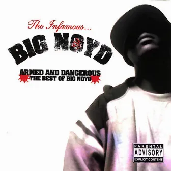 Armed & Dangerous (Best of Big Noyd) by Big Noyd