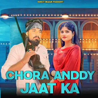 Chora Anddy Jaat ka by 