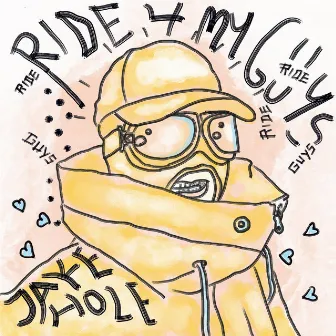 Ride 4 My Guys by Jake Hole