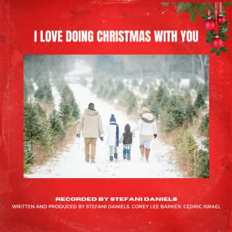 I Love Doing Christmas With You by Stefani Daniels