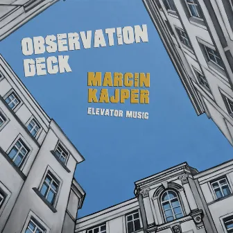 Observation Deck (Radio Edit) by Marcin Kajper