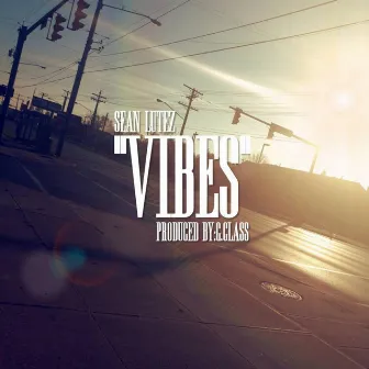 Vibes by Sean Lutez