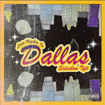 Late Nights in Dallas by Sideshow Tylt