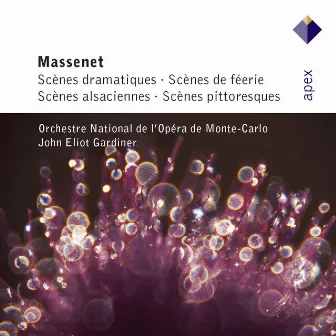 Massenet: Scènes dramatiques, Scènes de féérie, Scènes alsaciennes & Scènes pittorresques by Orchestre National de l'Opéra de Monte-Carlo