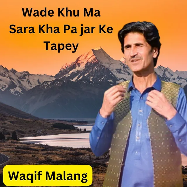 Wade Khu Ma Sara Kha Pa jar Ke Tapey