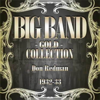 Big Band Gold Collection (Don Redman 1932-33) by Don Redman and His Orchestra