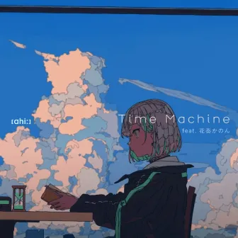 Time Machine (feat. Kanon Kanade) by [ahi:]