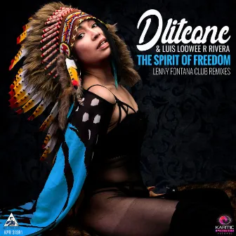 The Spirit Of Freedom (Lenny Fontana Club Remixes) by Luis Loowee R Rivera