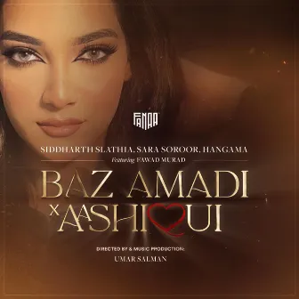 Baz Amadi X Aashiqui (FanaaTV Remix) by Fanaatv