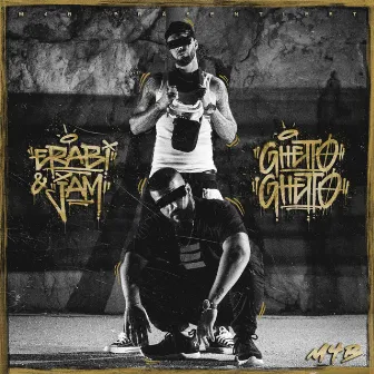 Ghetto Ghetto by JAM