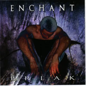 Break (Bonus track version) by Enchant