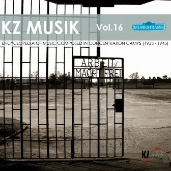 Kz Musik, Vol. 16 by Orchestra Musica Concentrationaria