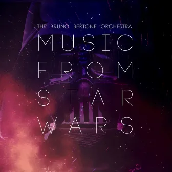 Music from Star Wars by Bruno Bertone Orchestra