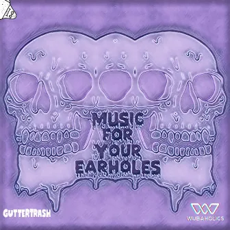 Music for Your Earholes by WOOSHU