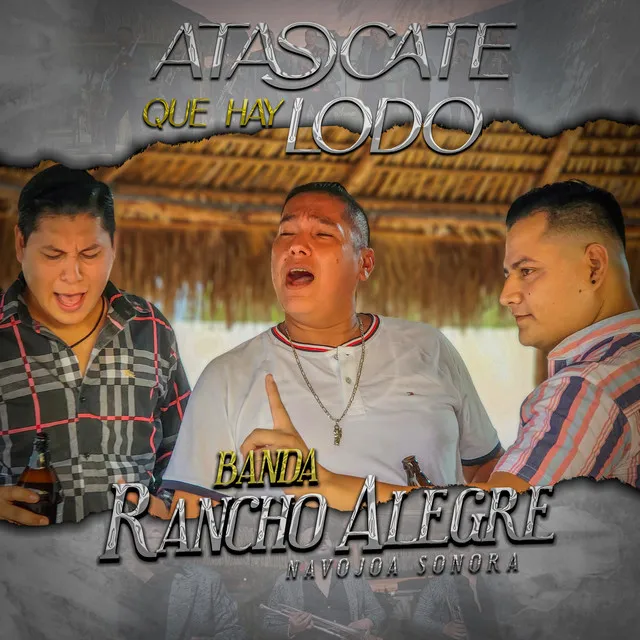 Atascate Que Hay Lodo