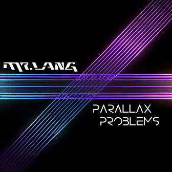 Parallax Problems by Mr. Lang